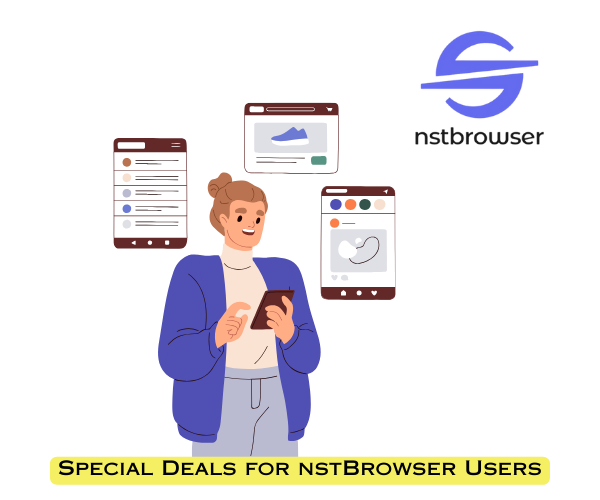 Special Offer for NSTBrowser Users